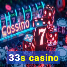 33s casino